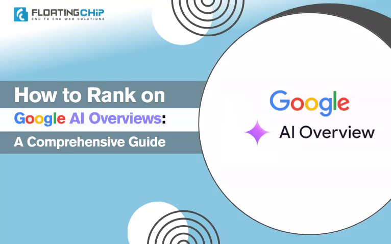 How to Rank on Google AI Overviews A Comprehensive Guide