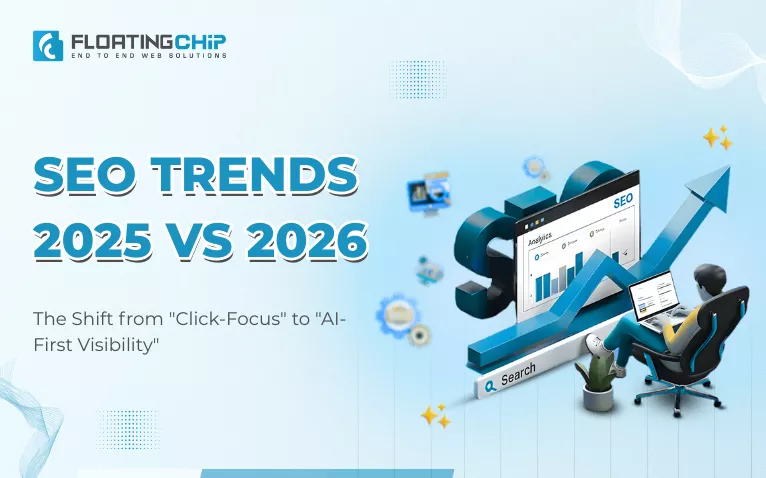 7 SEO Trends 2025 vs 2026 The Shift from Click-Focus to AI-First Visibility